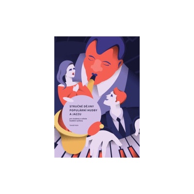 Stručné dějiny populární hudby a jazzu pro studenty a učitele hudební výchovy
