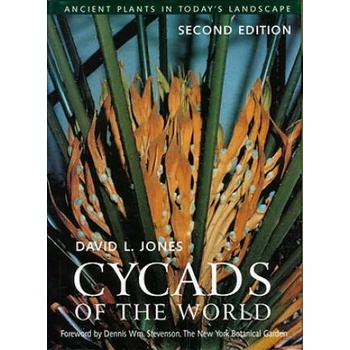 Cycads of the World: Ancient Plants in Today's Landscape