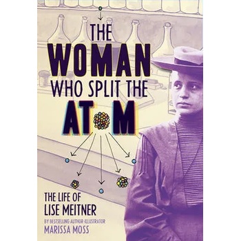 Image 1 of Woman Who Split the Atom: The Life of Lise Meitner