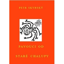 Pavouci od staré chalupy - Petr Skybský