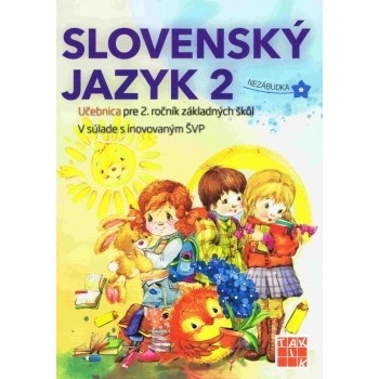 Slovenský jazyk 2 - Učebnica pre 2. ročník ZŠ 2.vyd.