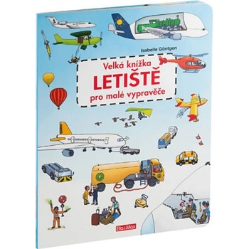 Velká knížka Letiště pro malé vypravěče – Isabelle Gontgen