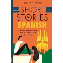 Short Stories in Spanish for Beginners - Richards Olly