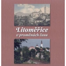 Litoměřice v proměnách času - Josef Rotter, Vitalij Marek