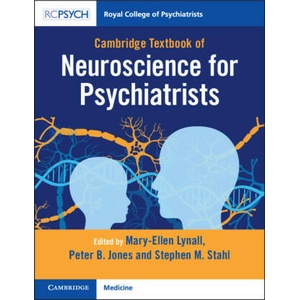 Cambridge Textbook of Neuroscience for Psychiatrists | Mary-Ellen Lynall, Peter B. Jones, Stephen M. Stahl (ISBN: 9781911623113)