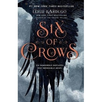 Six of Crows - Leigh Bardugo
