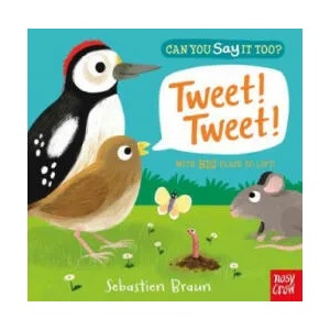 Can You Say It Too? Tweet! Tweet! | Sebastien Braun (ISBN: 9781788001434)