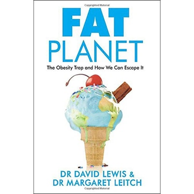 Fat Planet: The Obesity Trap and How We Can E... - The Obesity Trap and How We Ca