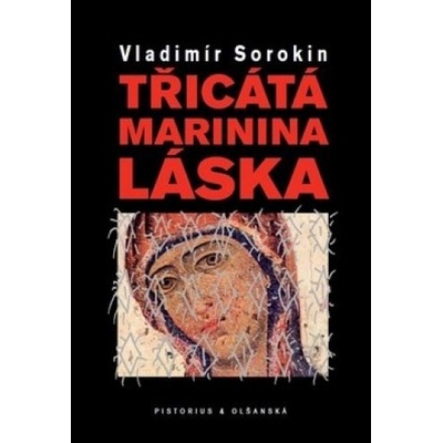 Třicátá Marinina láska - Vladimír Sorokin