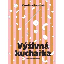 Výživná kuchařka - Karolína Fourová