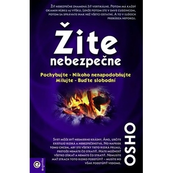 Žite nebezpečne - Osho