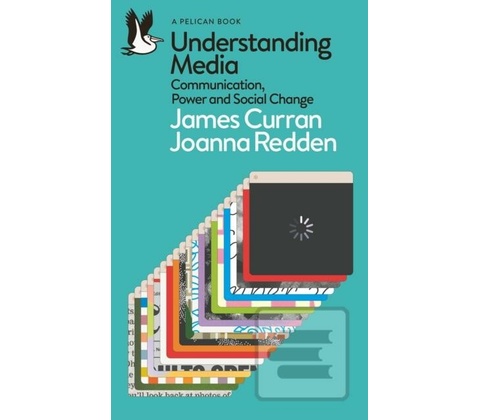 Understanding Media - James Curran