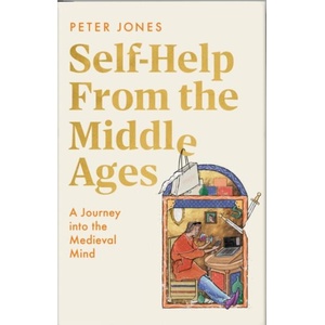 Self-Help From the Middle Ages (ISBN: 9781529154863)