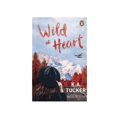 Wild at Heart - K.A. Tucker