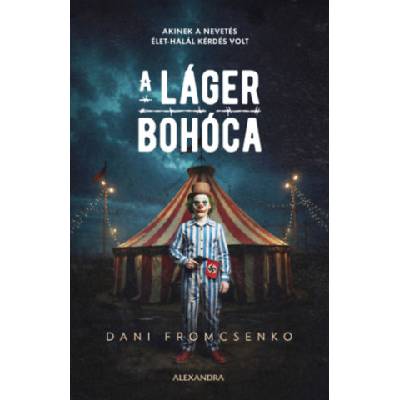 A láger bohóca | Dani Fromcsenko