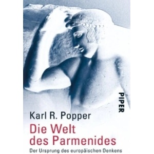 Die Welt des Parmenides | Karl R. Popper, Arne Friemuth Petersen, Sybille Wieland, Dieter Dunkel (2005)