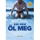 Ami nem öl meg