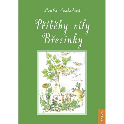 Lenka Svobodová: Příběhy víly Březinky Provedení
