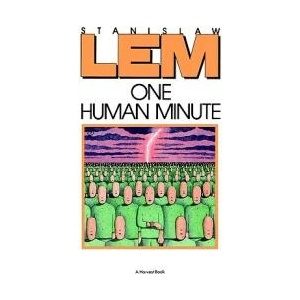 One Human Minute | Stanislaw Lem, Catherine S. Leach (ISBN: 9780156687959)