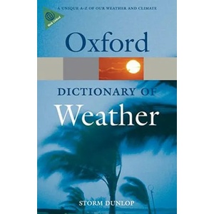 Dictionary of Weather | Storm Dunlop (ISBN: 9780199541447)