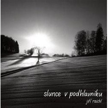 Slunce v podhlavníku - Jiří Raichl