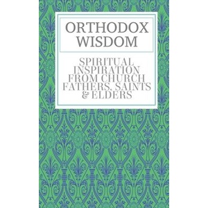 ORTHODOX WISDOM | Father Spyridon Bailey (ISBN: 9781803028231)