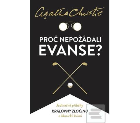 Proč nepožádali Evanse?