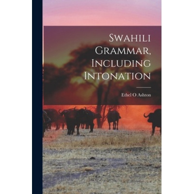 Swahili Grammar, Including Intonation