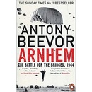 Antony Beevor - Arnhem