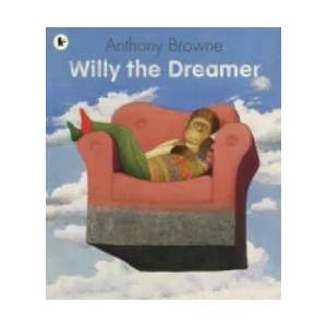 Willy the Dreamer | Anthony Browne (2008)