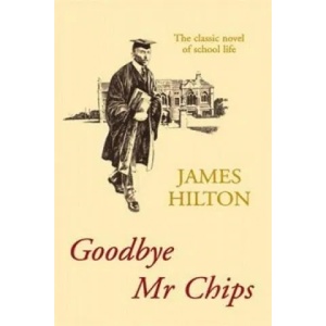 Goodbye Mr Chips | James Hilton (2016)