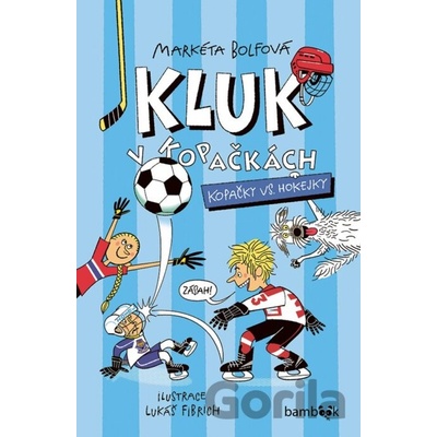 Kluk v kopačkách Kopačky vs. hokejky