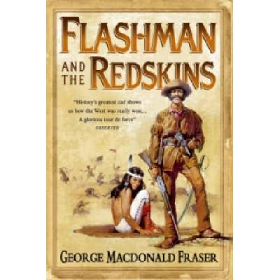 Flashman and the Redskins | George MacDonald Fraser