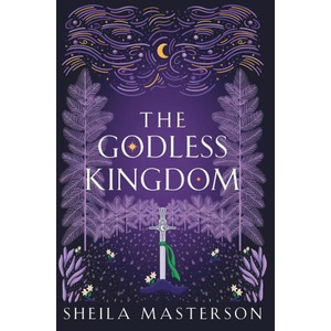 The Godless Kingdom | Sheila Masterson (ISBN: 9781960416124)