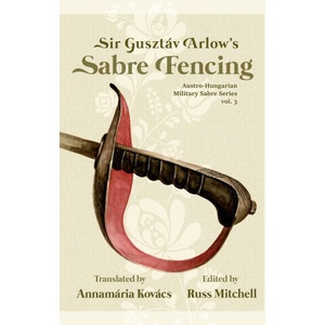 Sir Gusztav Arlow's Sabre Fencing | Russ Mitchell (2022)