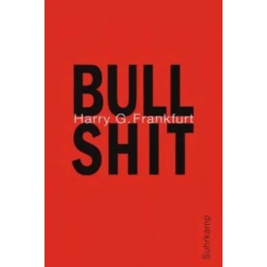 Bullshit | Harry G. Frankfurt, Michael Bischoff (2014)