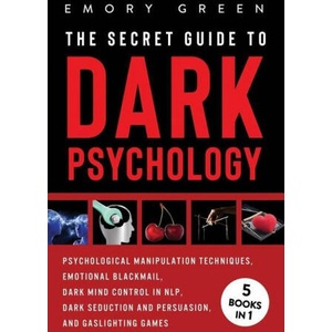 Secret Guide To Dark Psychology | Emory Green (ISBN: 9781647801120)