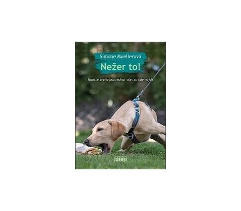 Nežer to! - Simone Muellerová