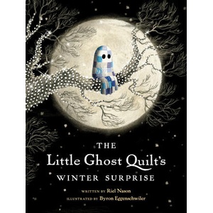 The Little Ghost Quilt's Winter Surprise | Byron Eggenschwiler (ISBN: 9781774885376)