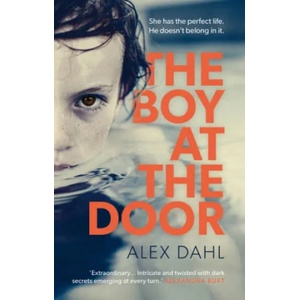Boy at the Door | Alex Dahl (ISBN: 9781786699251)