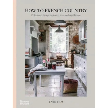 How to French Country
