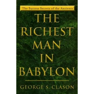 The Richest Man in Babylon | George S. Clason (ISBN: 9780452267251)