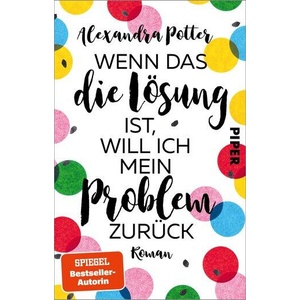 Wenn das die Lösung ist, will ich mein Problem zurück | Karolin Viseneber (ISBN: 9783492321624)