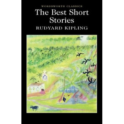 The Best Short Stories - Wordsworth Classics - Rudyard Kipling