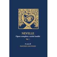 Neville. Opere complete e scritti inediti