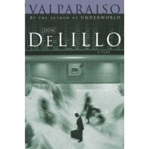 Valparaiso | Don DeLillo (ISBN: 9780330426947)