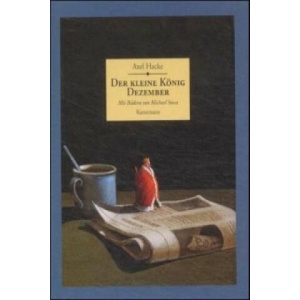 Der kleine König Dezember | Axel Hacke (ISBN: 9783888972232)