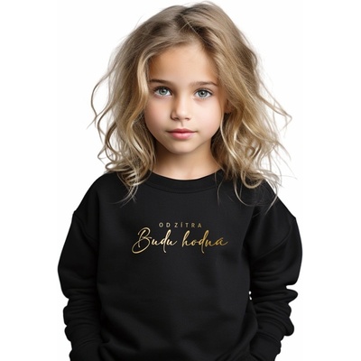 Dětská mikina Classic Od zítra Budu hodná kids Zlatý černá