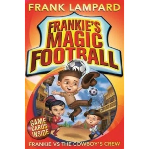 Frankie's Magic Football: Frankie vs The Cowboy's Crew | Frank Lampard (2013)