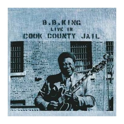 KING B.B: LIVE IN COOK COUNTY JAIL, LP